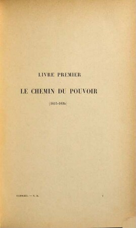 Histoire du Cardinal de Richelieu, 2,1. Le chemin du pouvoir. Le premier ministère (1614 - 1617)