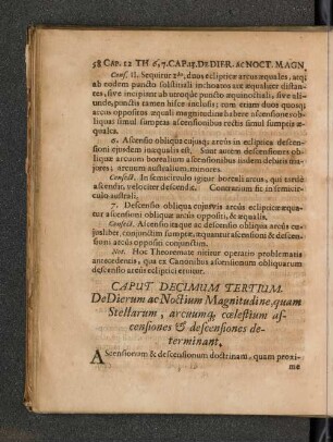 CAPUT DECIMUM TERTIUM. De Dierum ac Noctium MAgnitudine, quam Stellarum, arcuumq coelestium ascenciones et descensiones determinant.