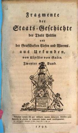 Fragmente der Staats-Geschichte des Thals Veltlin, Clefen und Worms : aus Urkunden, von Ulysses von Salis. 2