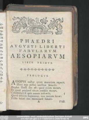 Phaedri Augusti Liberti Fabularum Aesopiarum Liber Prmius.