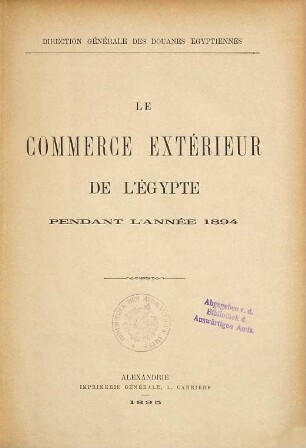 Le commerce extérieur de l'Egypte. 1894 (1895)