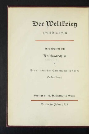 Bd. 1: Die Grenzschlachten im Westen : mit vielen Skizzen im Text und zwölf Karten