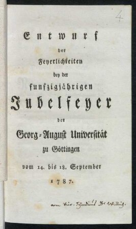 Entwurf der Feyerlichkeiten bey der funfzigjährigen Jubelfeyer der Georg-August Universität zu Göttingen vom 14. bis 18. September 1787.