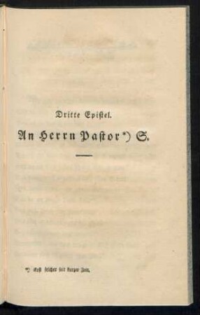 Dritte Epistel. An Herrn Pastor*) S.