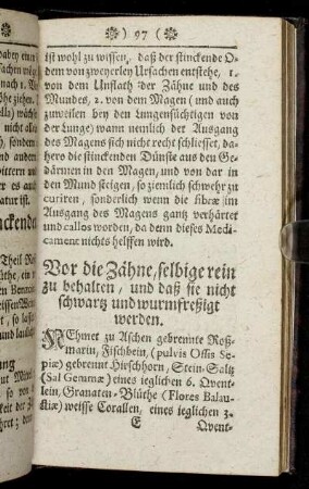 Vor die Zähne, selbige rein zu behalten, und daß sie nicht schwartz und wurmfreßigt werden - Die Zähne fest stehend zu machen - Vor die Zahn-Schmertzen