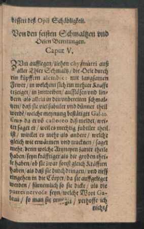 Von den feisten Schmaltzen und Oelen Bereitungen. Caput V.
