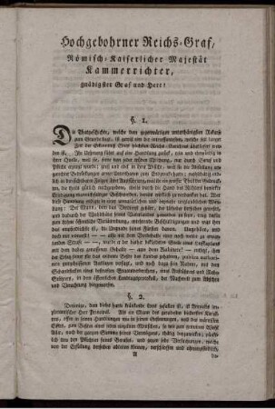Hochgebohrner Reichs-Graf, Römisch-Kaiserlicher Majestät Kammerrichter, gnädigster Graf und Herr !