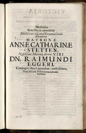Meditatio Ultimi Voti & extremi Iubili ... Matronae Annae Catharinae a Stetten ...