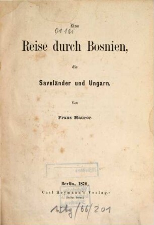 Eine Reise durch Bosnien, die Saveländer und Ungarn