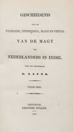 Deel 5: Geschiedenis van het verval der magt van de Nederlanders in Indie, tot op het verlies van Java in 1811