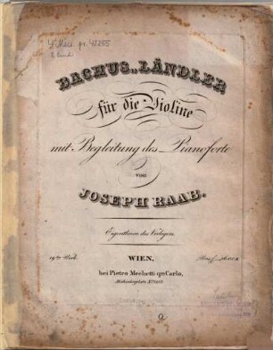 Bachus-Ländler : für d. Violine mit Begl. d. Pianoforte ; 19. Wk.