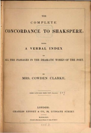 The Complete Concordance to Shakespeare: being a verbal Index to all the passages in the Dramatic Works of the Poet