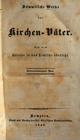 Sämmtliche Werke der Kirchen-Väter : aus dem Urtexte in das Teutsche übersetzt. 27