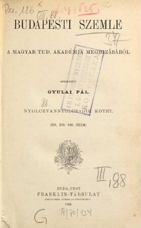 Budapesti szemle : a Magyar Tud. Akadémia megbízásából. 88. 1896 = Sz. 238 - 240