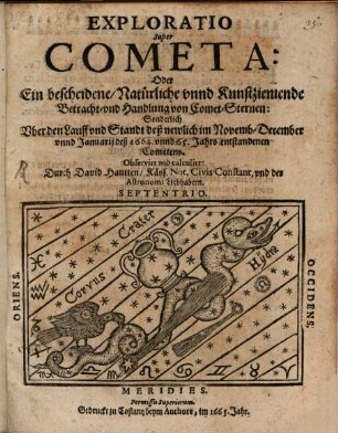Exploratio super Cometa ... : sonderlich vber den Lauff ... des 1664 ... entstandenen Cometen