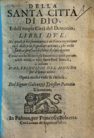 Della santa città di Dio, e dell'empia città del Demonio : libri due