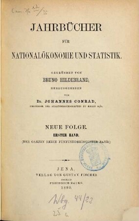 Jahrbücher für Nationalökonomie und Statistik : = Journal of economics and statistics. 35 = N.F., Bd. 1. 1880