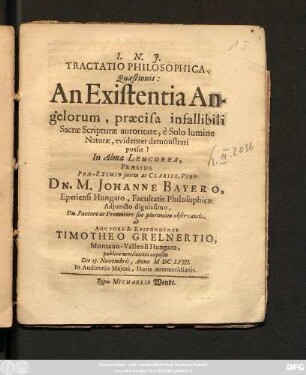 Tractatio Philosophica, Quaestionis: An Existentia Angelorum, praesisa infallibili Sacra Scripturae autoritate, e Solo lumine Naturae, evidenter demonstrari possit?