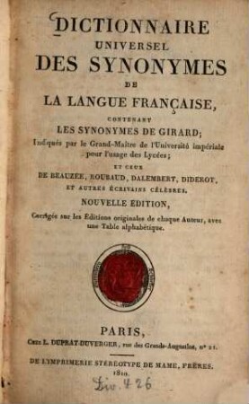 Dictionnaire universal des synonymes de la langue française : contenant les synonymes de Girard, Tome 1er. A-H