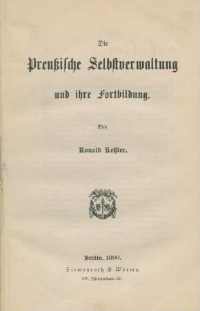 Die preussische Selbstverwaltung und ihre Fortbildung