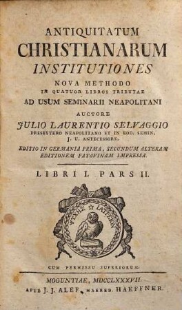 Antiquitatum Christianarum Institutiones : Nova Methodo In Quatuor Libros Tributae Ad Usum Seminarii Neapolitani, 1,2