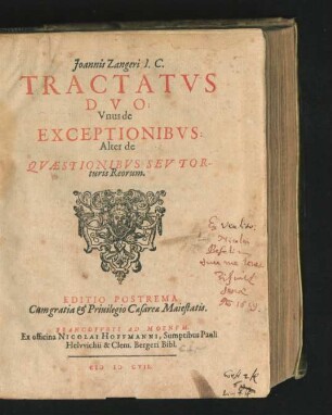 Joannis Zangeri I.C. Tractatus Duo : Unus de Exceptionibus: Alter de Quaestionibus Seu Torturis Reorum