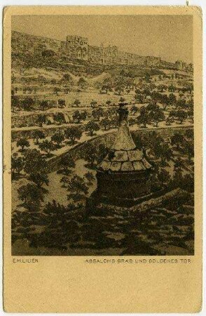 Absaloms Grab und Goldenes Tor. [Islam, Jerusalem, Postkarte an Gustaf Dalman]