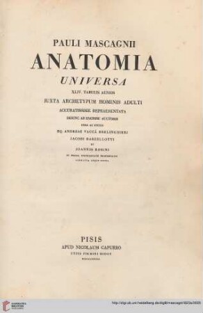 Pauli Mascagnii Anatomia Universa : XLIV. Tabulis Aeneis Juxta Archetypum Hominis Adulti