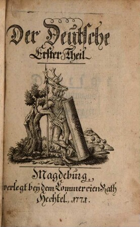 Der Deutsche. 1 = Stück 1 - 13. 1771