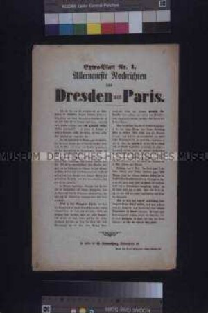 Maueranschlag: Allerneueste Nachrichten aus Dresden und Paris. Extrablatt Nr. 1; undatiert