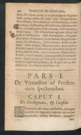 Pars I. De Virtutibus ad Prudentiam spectantibus.