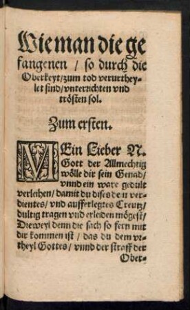 Wie man die gefangenen/ so durch die Oberkeyt/ zum tod verutheylet sind/ unterrichten und trösten sol.