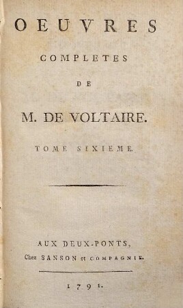 Oeuvres Complètes De M. De Voltaire, 6. Théâtre complet