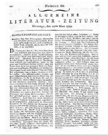 Materialien zum nützlichen Gebrauch für denkende Kaufleute / gesammlet von Johann Andreas Engelbrecht. - Bremen ; Leipzig : Engelbrecht Bd. 1. - 1787