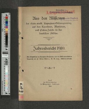 1910: Jahresbericht : aus den Missionen der Rheinisch-Westfälischen Kapuziner-Ordensprovinz auf den Karolinen, Marianen u. Palau-Inseln in d. deutschen Südsee