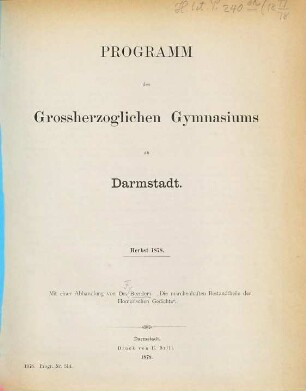 Programm des Großherzoglichen Gymnasiums zu Darmstadt : Herbst .... 1877/78 (1878)