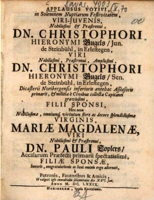Applausus votivi in solemnem nuptiarum festivitatem ... Christophori Hieronymi Gugels ... nec non ... Mariae Magdalenae ... Pauli Toplers ... filiae ... a patronis fautoribus et amicis