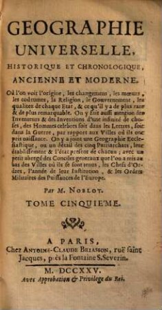 Geographie universelle, historique & chronologique, ancienne & moderne ..., 5.