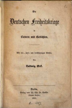 Die Deutschen Freiheitskriege in Liedern und Gedichten : mit 1-, 2-, 3stg. Weisen