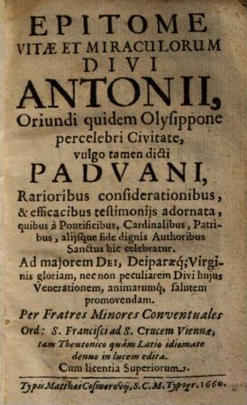 Epitome Vitae Et Miraculorum Divi Antonii ... vulgo ... dicti Paduani ...
