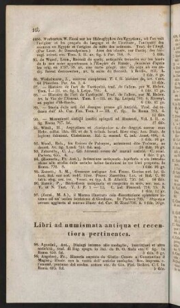 Libri ad numismata antiqua et recentiora pertinentes.
