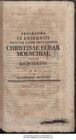 Programma In Exseqviis Virtvtvm Lavde Ornatissimae Christinae Elisab. Moenchiae Natae Richteriae : P. P. In Academia Ienensi d. XXI Martii MDCCXXXIIII.