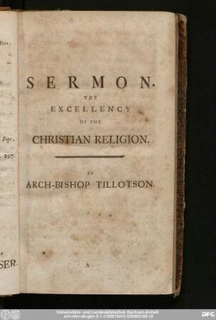 [1.] Sermon. The Excellency Of The Christian Religion. By Arch-Bishop Tillotson.