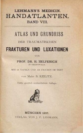 Atlas und Grundriss der traumatischen Frakturen und Luxationen