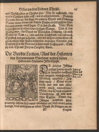 Die Vierdte Lection/ Aus der Historien des Leidens unnd Sterbens unsers Herrn und Heylandes Jesu Christi.