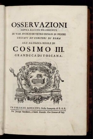 Osservazioni sopra alcuni frammenti di vasi antichi di vetro ornati di figur trovati ne' cimiteri di Roma