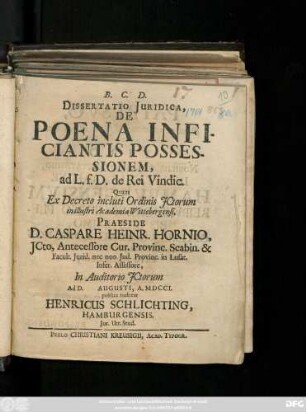 Dissertatio Juridica, De Poena Inficiantis Possessionem, ad L. f. D. de Rei Vindic.