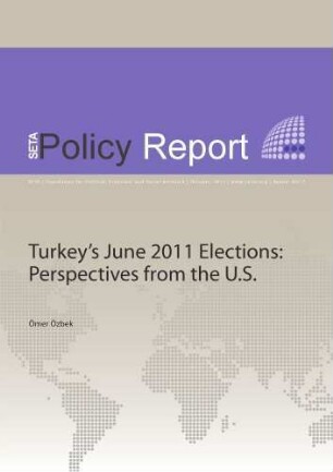 Turkey’s June 2011 elections : perspectives from the U.S.