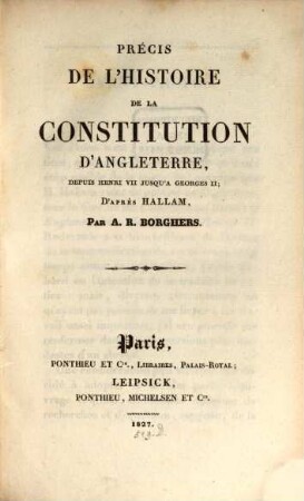Précis de l'histoire de la constitution d'Angleterre depuis Henri VII jusqu'à Georges II
