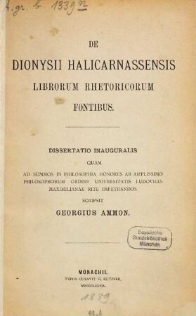 De Dionysii Halicarnassensis librorum rhetericorum fontibus scripsit